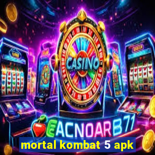 mortal kombat 5 apk